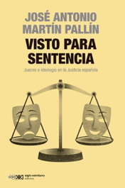 Visto para sentencia, Jose Antonio Martin Pallin - SIGLO XXI EDITORES