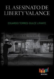 Hatari Books, El asesinato de Liberty Valance, Eduardo Torres-Dulce Lifante
