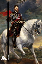 Carlos V, Joseph Pérez - ESPASA CALPE