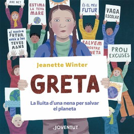 Greta. La lluita d'una nena per salvar el planeta, Jeanette Winter - EDITORIAL JOVENTUT
