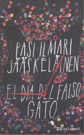 EL DÍA DEL FALSO GATO, Pasi Ilmari Jääskeläinen - ESPLANADI