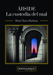 Ábside. La custodia del mal, Mario Flores Martínez - ANGELS FORTUNE