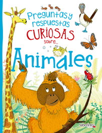 LABERINTO, Preguntas y respuestas curiosas sobre... animales, Anne Rooney