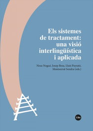 Els sistemes de tractament: una visió interlingüística i aplicada, Neus Nogué; Josep Besa; Lluís Payrató; Montserrat Sendra - UBE