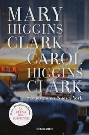 Secuestro en Nueva York, Mary Higgins Clark, Carol Higgins Clark - DEBOLSILLO