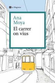 El Carrer On Vius, Ana Moya Romero - La Magrana