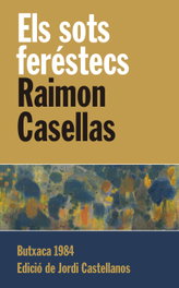 EDIC.1984, Els sots feréstecs, Raimon Casellas - EDIC.1984