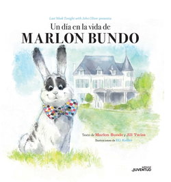 JUVENTUD, Un día en la vida de Marlon Bundo - Jill Twiss