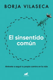 VERGARA, El sinsentido comun, Borja Vilaseca - VERGARA