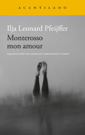 Monterosso mon amour, Ilja Leonard Pfeijffer - ACANTILADO EDITORIAL