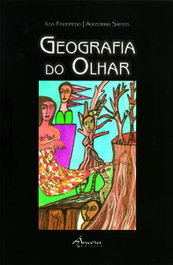 Geografia do Olhar, Ilda Figueiredo y Agostinho Santos - Âncora Editores