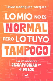 Lo mío no es normal, pero lo tuyo tampoco, David Rodríguez - Vergara