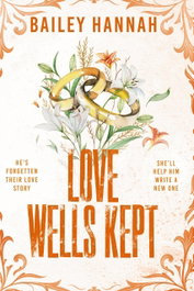 Love Wells Kept, Bailey Hannah - ORION PUBLISHING GROUP