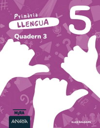 ANAYA, Llengua 5. Quadern 3 - (BAL).(26).QUAD.LLENGUA 3-5E.PRIM.(MIRA) *BALEARS*