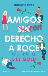 Amigos con derecho a roce, Lily Gold - NEWTON COMPTON
