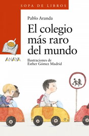 ANAYA, El colegio más raro del mundo - Pablo Aranda