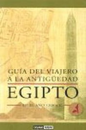 OCEANO AMBAR, Guía del viajero a la Antigüedad: Egipto en el año 1200 A.C. - OCEANO AMBAR