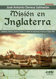 Mision en Inglaterra. Maderas, Hierros, Devesa Salmeron Jose Antonio - HRM