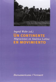 Un continente en movimiento, AA.VV. - IBEROAMERICANA - VERVUERT