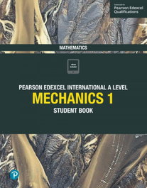 PEARSON-PRENTICE HALL Edexcel IAL Maths Mechanics 1 Student´s Book