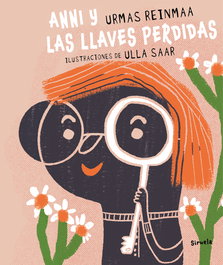 Anni y las llaves perdidas, Urmas Reinmaa - SIRUELA