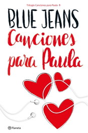 Canciones para Paula, Blue Jeans - Planeta