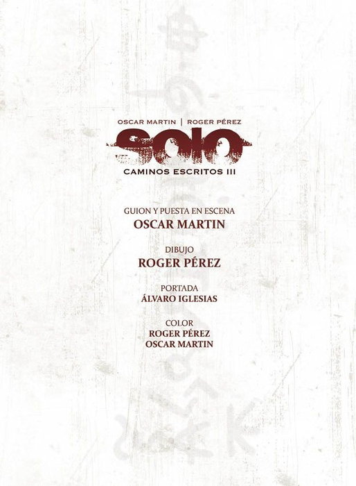 Oscar Martin Isidro Solo. Caminos Escritos 03 - Final de la trilogía