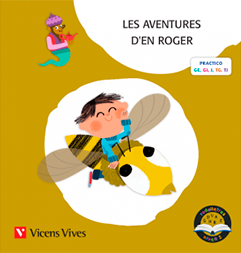 VICENS VIVES, Les aventures d'en Roger Pal, Dolors Moreno Roig - VICENS VIVES