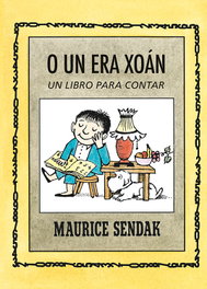 KALANDRAKA, O UN ERA XOÁN, Maurice Sendak - KALANDRAKA