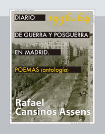 ARCA EDICIONES Diario de guerra y posguerra en Madrid, 1936-1964. POEMAS (antología)