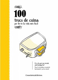 COSSETANIA EDICIONS, 100 TRUCS DE CUINA - COSSETANIA EDICIONS