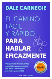 DEBOLSILLO, Camino fácil y rápido para hablar eficazmente, Dale Carnegie - DEBOLSILLO