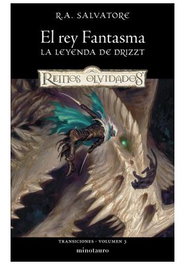 Transiciones 03/03 El Rey Fantasma, R.A. Salvatore - Logista Compañia De Distribucion Integral, Sa