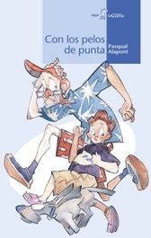 Con los pelos de punta, Alapont Ramon, Pasqual - ALGAR EDITORIAL