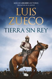 Tierra sin rey, Luis Zueco - B DE BOLSILLO