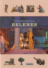 SUSAETA EDICIONES, CÓMO HACER BELENES - SUSAETA EDICIONES