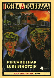 Diruak behar luke bihotzik, Joseba Azkarraga - Pamiela Editorial