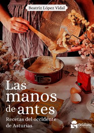 Las manos de antes - Beatriz López Vidal