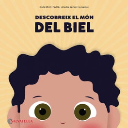 Descobreix el món del Biel, Berta Miret I Padilla, Ariadna Ramis i Hernàndez - SALVATELLA