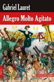 MAR EDITOR, ALLEGRO MOLTO AGITATO: Más historias de música y músicos - Gabriel Lauret