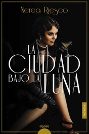 La ciudad bajo la luna, Nerea Riesco - ALGAIDA