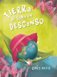 Tierra se toma un descanso, Emily House - PICARONA