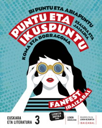 IBAIZABAL, PUNTU ETA IKUSPUNTU. EUSKARA ETA LITERATURA 3.LMH. FANFEST 2022 - IBAIZABAL