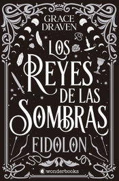 Los reyes de las sombras. Eidolon, Grace Draven - WONDERBOOKS