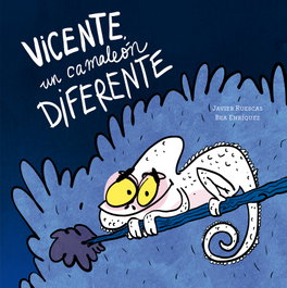 Vicente, un camaleón diferente, Javier Ruescas - NUBEOCHO