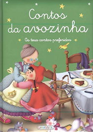 Contos da avozinha: os teus contos preferidos, AA.VV. - GIRASSOL EDIÇOES