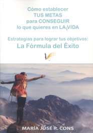 Cómo establecer tus metas para conseguir lo que quieres, María José R. Cons - ANGELS FORTUNE