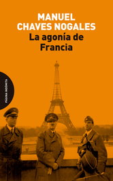 La agonía de Francia, Manuel Chaves Nogales - PAGINA INDOMITA