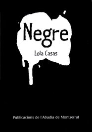 Negre, Negre - ABADIA DE MONTSERRAT