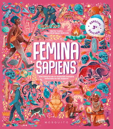 MOSQUITO, Femina sapiens (3ª edición) - Marta Yustos